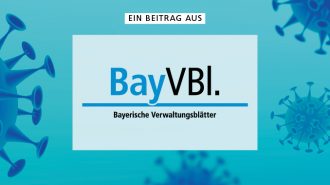 Ein Beitrag aus »Bayerische Verwaltungsblätter« | © Mike Fouque - stock.adobe.com / RBV